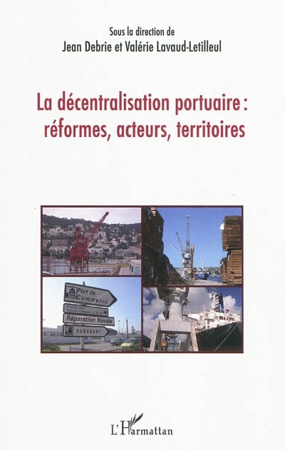 Front cover_La décentralisation portuaire : réformes, acteurs, territoir