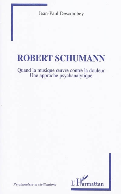 Front cover_Robert schumann - quand la musique oeuvre contre la douleur