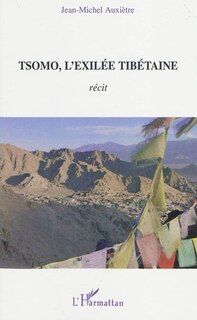 Front cover_Tsomo, l'exil&eacute;e tib&eacute;taine