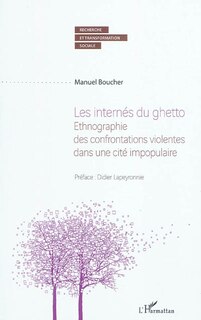 Front cover_Les internés du ghetto - ethnographie des confrontations vio