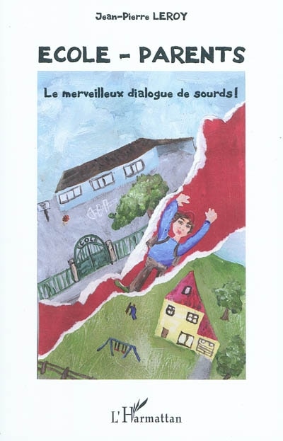 Front cover_Ecole - parents - le merveilleux dialogue de sourds !