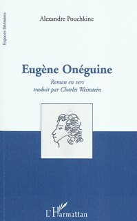 Front cover_Alexandre pouchkine - eugène onéguine - roman en vers tradui