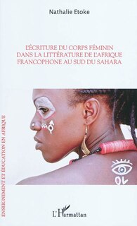 Front cover_L'écriture du corps féminin dans la littérature de l'afrique