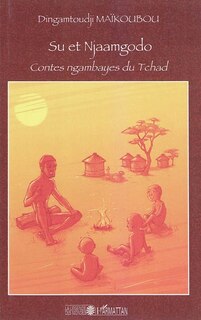 Front cover_Su et njaamgodo - contes ngambayes du tchad