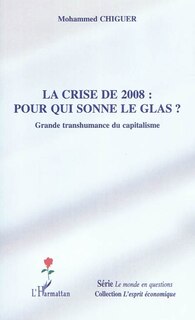 Front cover_La crise de 2008 : pour qui sonne le glas ? - grande transhu