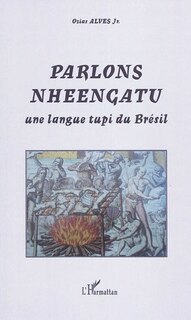 Parlons nheengatu - une langue tupi du brésil