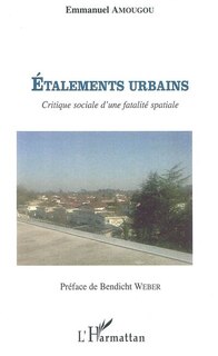 Front cover_Etalements urbains - critique sociale d'une fatalité spatial