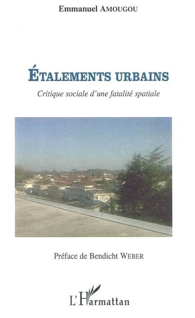 Front cover_Etalements urbains - critique sociale d'une fatalité spatial
