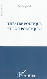 Front cover_Théâtre poétique et / ou politique ?