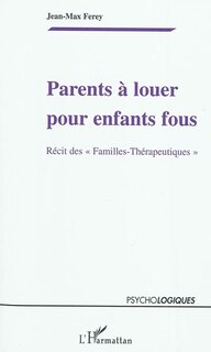 Front cover_Parents &agrave; louer pour enfants fous