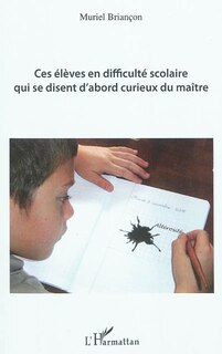 Couverture_Ces élèves en difficulté scolaire qui se disent d'abord curieux