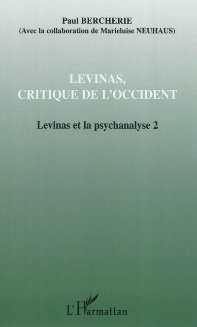 Couverture_L&eacute;vinas, critique de l'occident - l&eacute;vinas et la psychanalyse