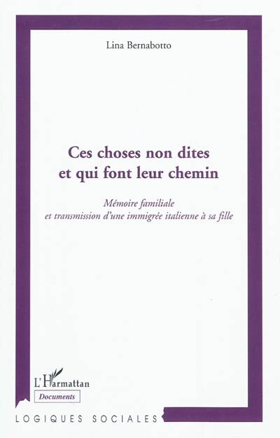 Ces choses non dites et qui font leur chemin - mémoire famil