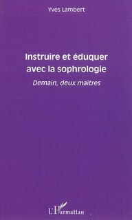 Front cover_Instruire et éduquer avec la sophrologie