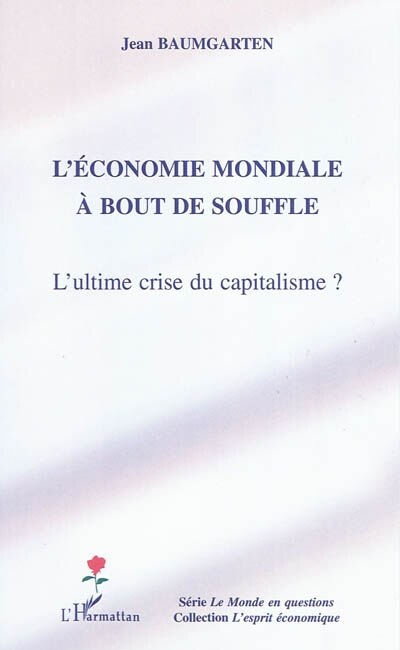 Front cover_L'économie mondiale À bout de souffle - l'ultime crise du ca