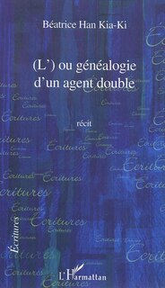 Front cover_L' ou genealogie d'un agent double   recit