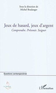 Front cover_Jeux de hasard, jeux d'argent - comprendre. prévenir. soigne