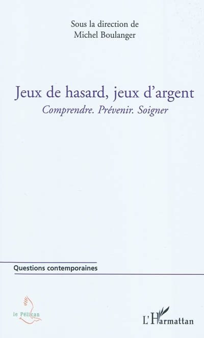 Front cover_Jeux de hasard, jeux d'argent - comprendre. prévenir. soigne