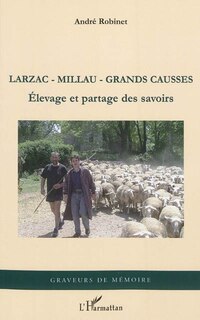 Couverture_Larzac-millau-grandes causses - elevage et partage des savoi