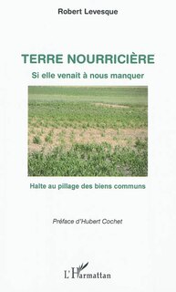 Front cover_Terre nourrici&Egrave;re - si elle venait &agrave; nous manquer - halte au