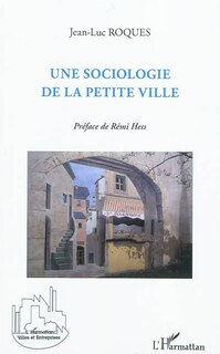 Front cover_Une sociologie de la petite ville