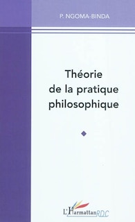 Couverture_Th&eacute;orie de la pratique philosophique