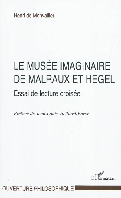Front cover_Le musée imaginaire de malraux et hegel - essai de littératu