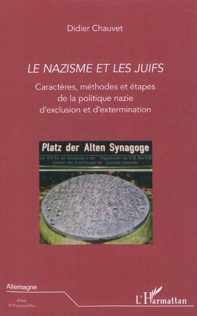 Front cover_Le nazisme et les juifs - caractères, méthodes et étapes de