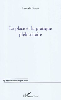 Couverture_Place et la pratique pl&eacute;biscitaire La