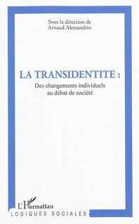 Couverture_La transidentité - des changements individuels au débat de s