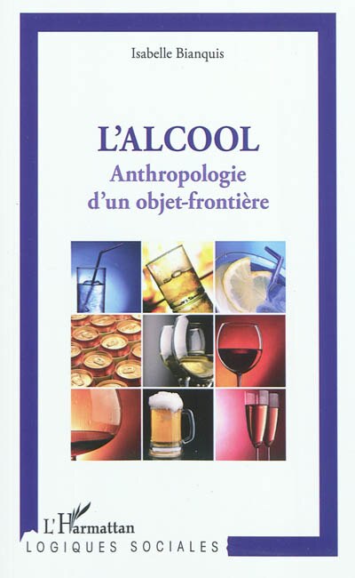 Front cover_L'alcool - anthropologie d'un objet-frontière