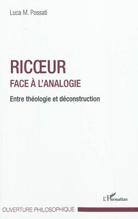 Front cover_Ricoeur face &Agrave; l'analogie - entre th&eacute;ologie et d&eacute;constructio