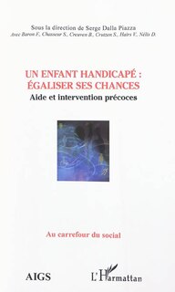 Couverture_Un enfant handicapé : égaliser ses chances - aide et interve
