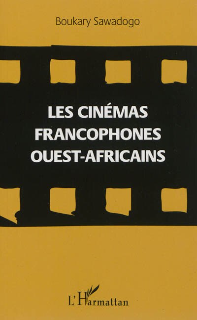 Couverture_Cinémas francophones ouest-africains Les