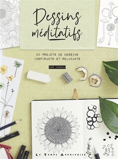 Front cover_Dessins méditatifs : 20 projets de dessins inspirants et relaxants