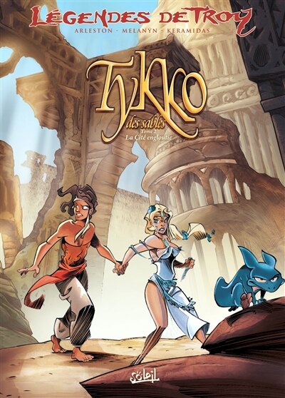Couverture_Légendes de Troy. Tykko des sables, Vol. 2. La cité engloutie