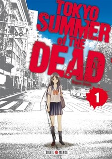 Couverture_Tokyo, summer of the dead, Vol. 1