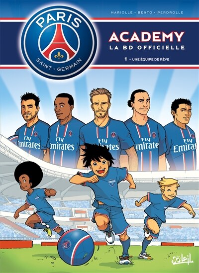 Front cover_Paris Saint-Germain Academy : la BD officielle, Vol. 1. Une équipe de rêve