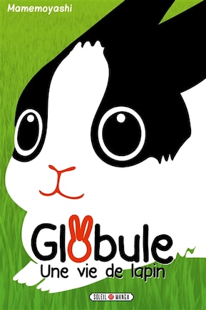 Globule, une vie de lapin