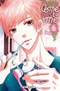 Front cover_Come to me : romance sous le m&ecirc;me toit, Vol. 6