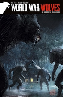 Couverture_World war wolves, Vol. 3. De griffes et de crocs