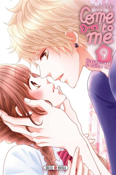 Front cover_Come to me : romance sous le m&ecirc;me toit, Vol. 9