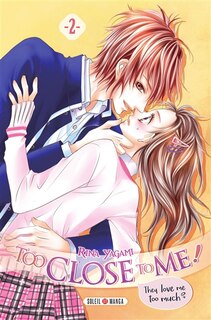 Front cover_TOO CLOSE TO ME ! T02