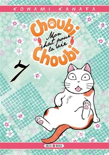 Front cover_Choubi-Choubi : mon chat pour la vie, Vol. 7