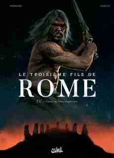 Le TROISIEME FILS DE ROME T04 -LE: César et Vercingétorix by Laurent Moënard