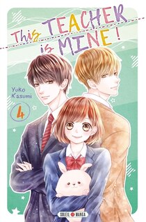 Couverture_This teacher is mine !, Vol. 4