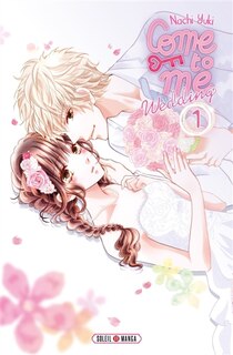 Front cover_Come to me : wedding, Vol. 1