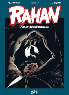 Couverture_Rahan, fils des âges farouches : l'intégrale, Vol. 17