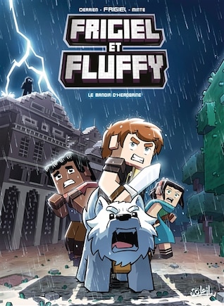 FRIGIEL ET FLUFFY TOME 6 LE MANOIR D'HEROBRINE