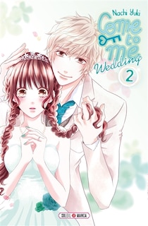 Front cover_Come to me : wedding, Vol. 2